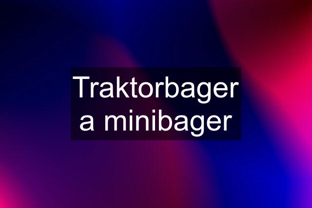 Traktorbager a minibager