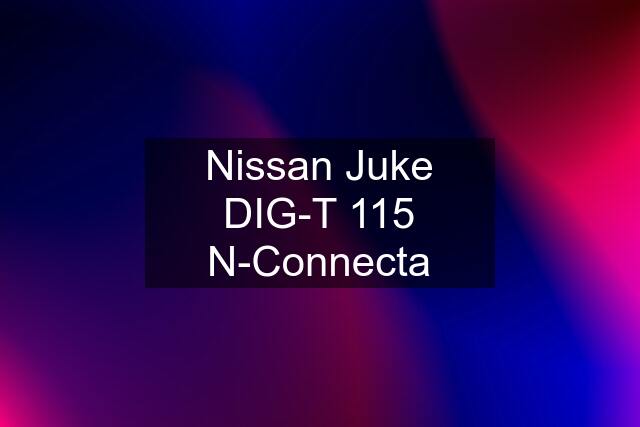 Nissan Juke DIG-T 115 N-Connecta