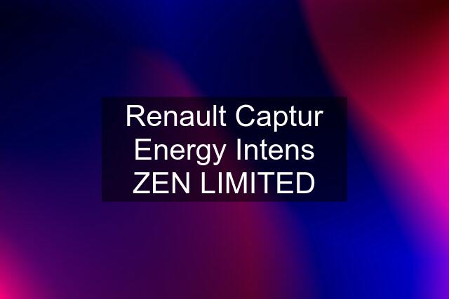 Renault Captur Energy Intens ZEN LIMITED