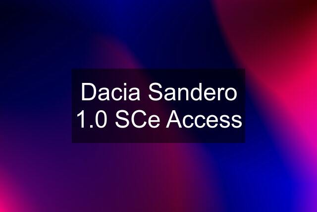 Dacia Sandero 1.0 SCe Access