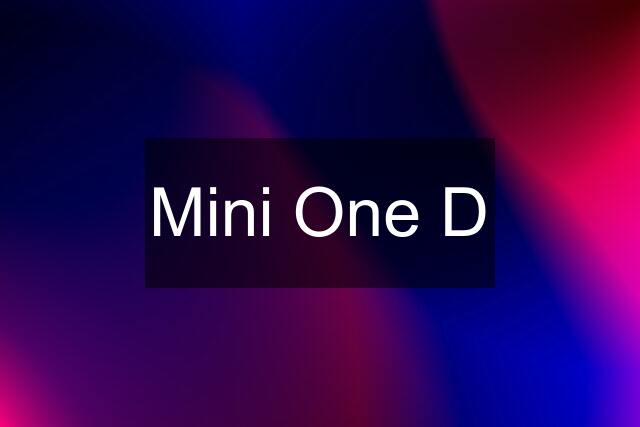 Mini One D