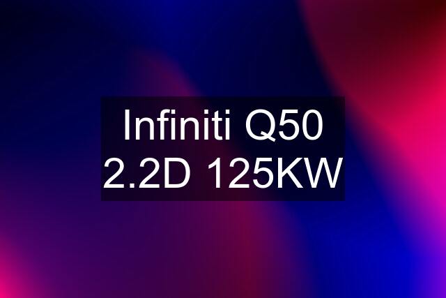 Infiniti Q50 2.2D 125KW