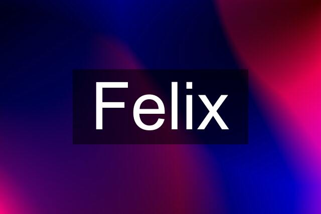 Felix