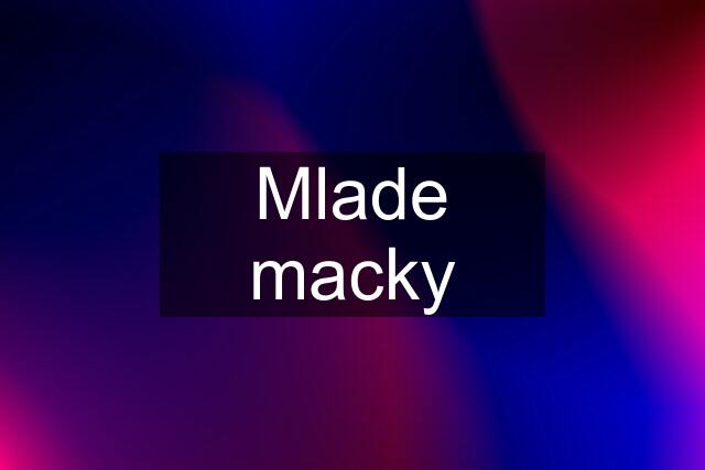 Mlade macky