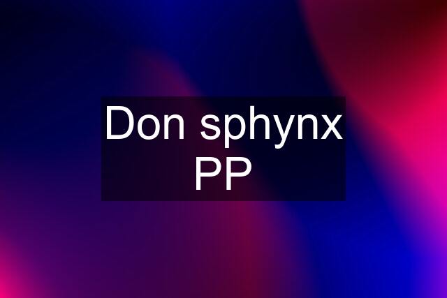 Don sphynx PP