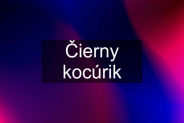 Čierny kocúrik