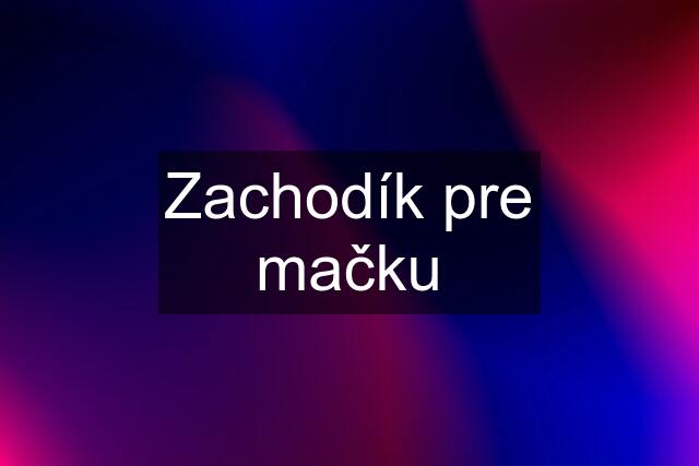 Zachodík pre mačku