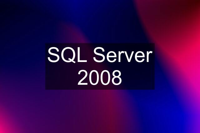 SQL Server 2008