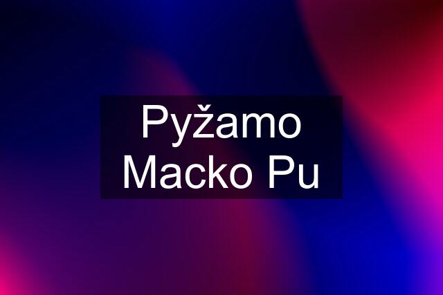 Pyžamo Macko Pu