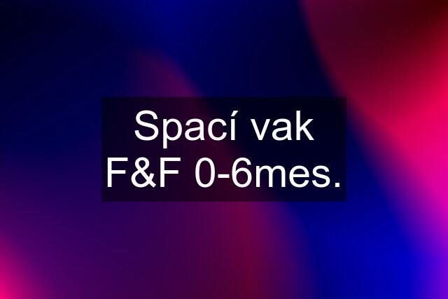 Spací vak F&F 0-6mes.