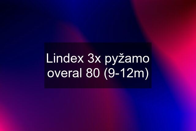 Lindex 3x pyžamo overal 80 (9-12m)