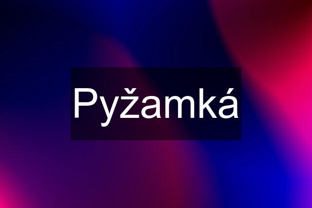 Pyžamká