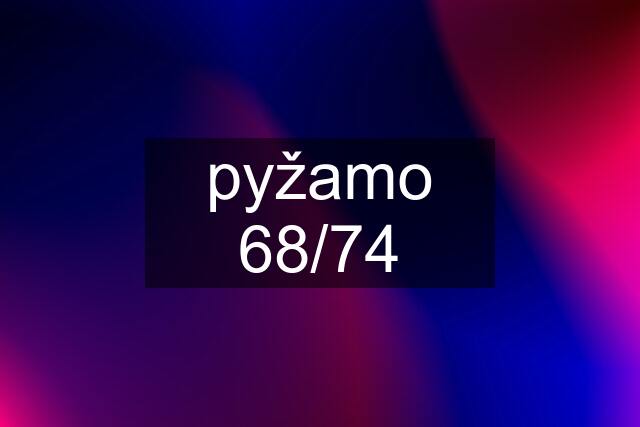 pyžamo 68/74