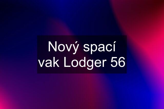 Nový spací vak Lodger 56