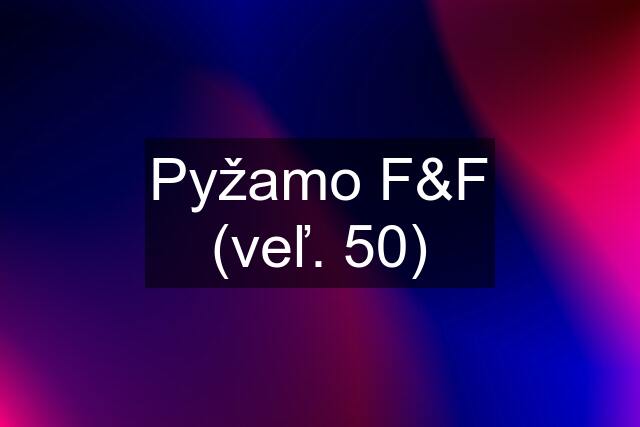 Pyžamo F&F (veľ. 50)