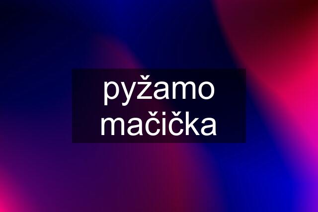 pyžamo mačička