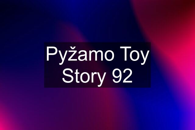 Pyžamo Toy Story 92