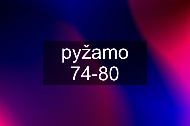 pyžamo 74-80