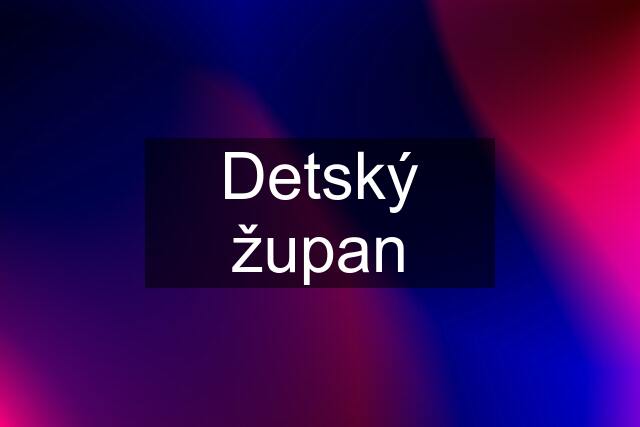 Detský župan