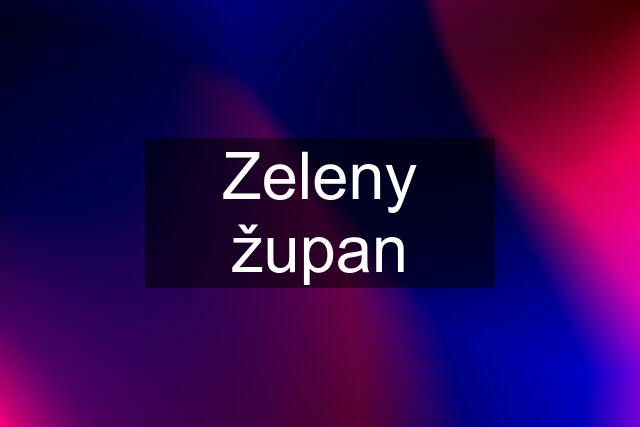 Zeleny župan