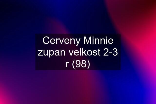 Cerveny Minnie zupan velkost 2-3 r (98)