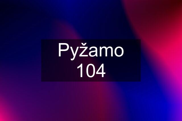 Pyžamo 104