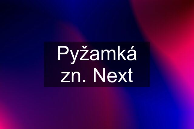 Pyžamká zn. Next