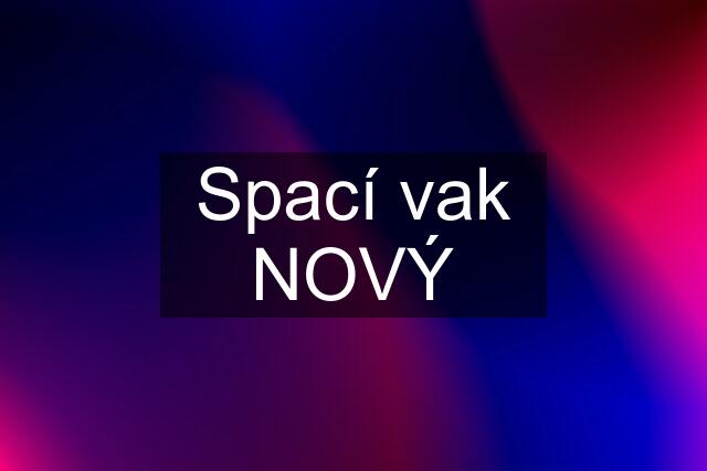 Spací vak NOVÝ