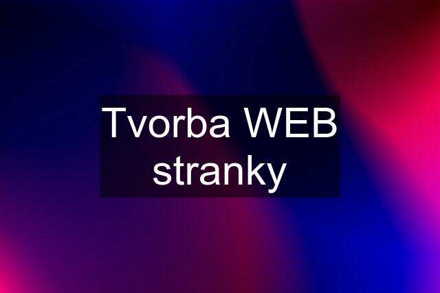 Tvorba WEB stranky