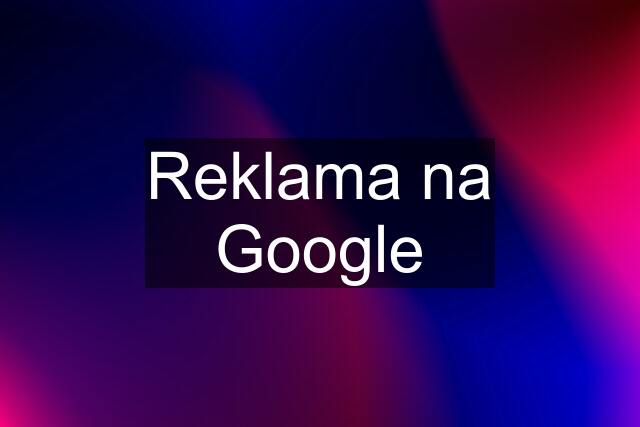 Reklama na Google