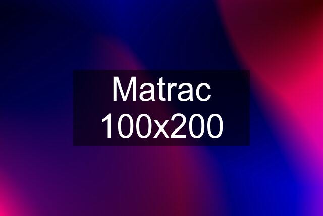 Matrac 100x200