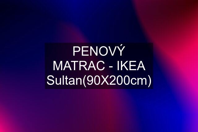 PENOVÝ MATRAC - IKEA Sultan(90X200cm)