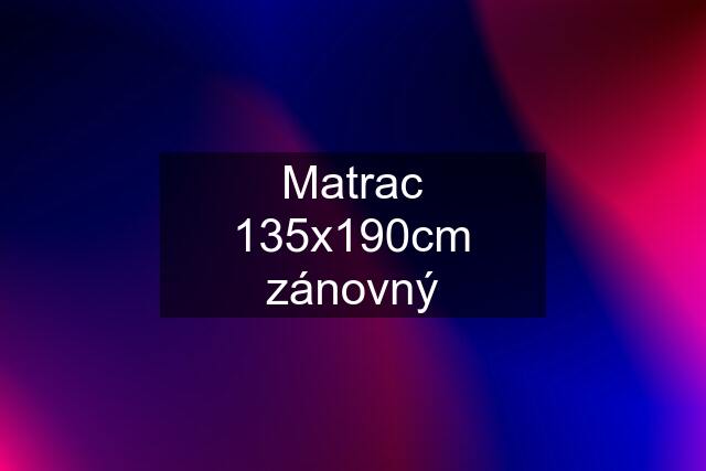 Matrac 135x190cm zánovný