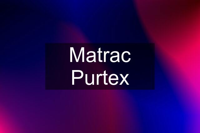 Matrac Purtex