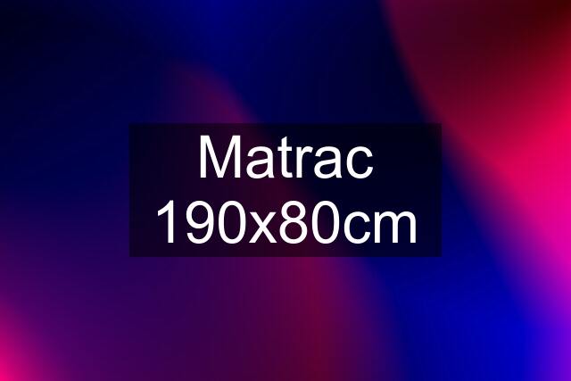 Matrac 190x80cm