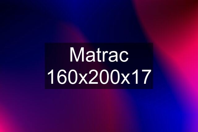 Matrac 160x200x17