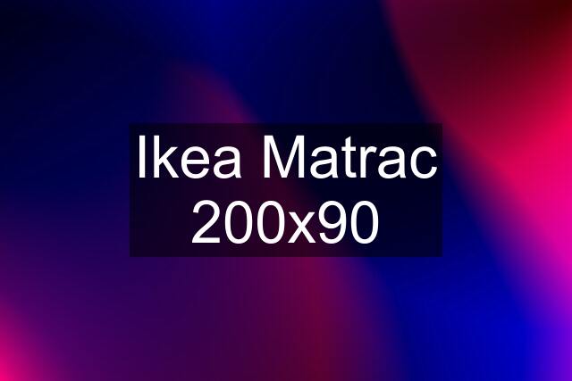 Ikea Matrac 200x90