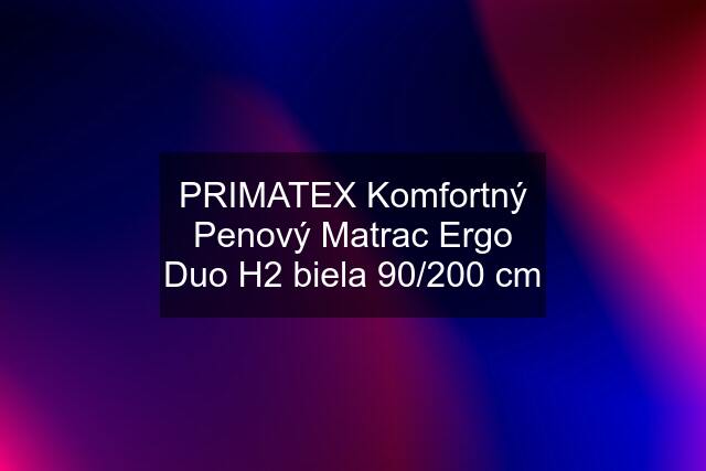 PRIMATEX Komfortný Penový Matrac Ergo Duo H2 biela 90/200 cm