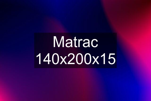 Matrac 140x200x15
