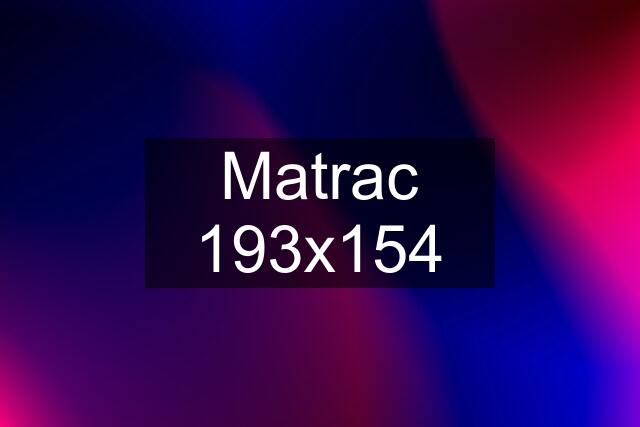 Matrac 193x154