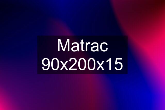 Matrac 90x200x15