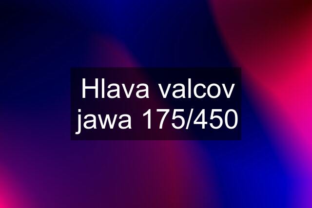 Hlava valcov jawa 175/450