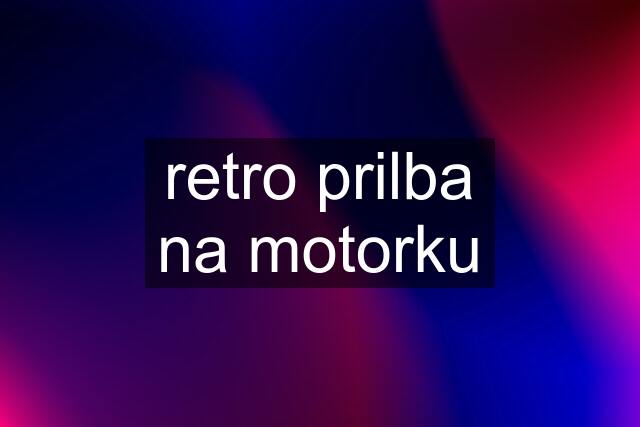 retro prilba na motorku