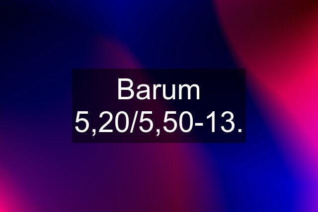 Barum 5,20/5,50-13.