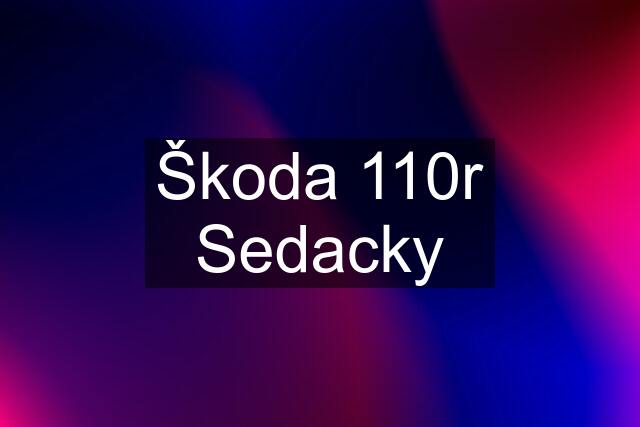 Škoda 110r Sedacky