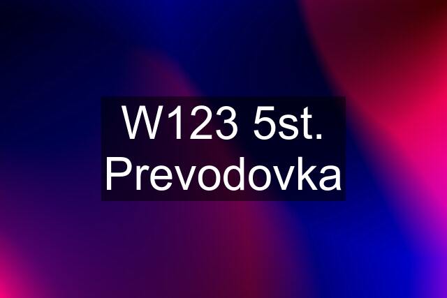 W123 5st. Prevodovka