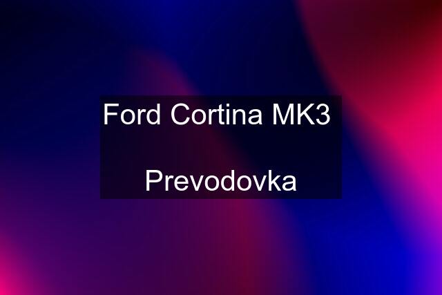 Ford Cortina MK3   Prevodovka