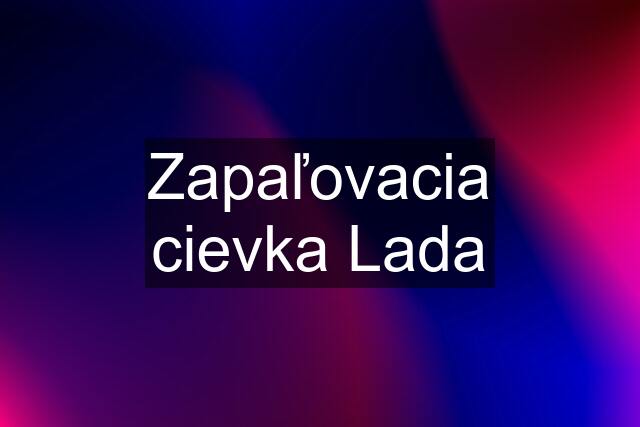 Zapaľovacia cievka Lada