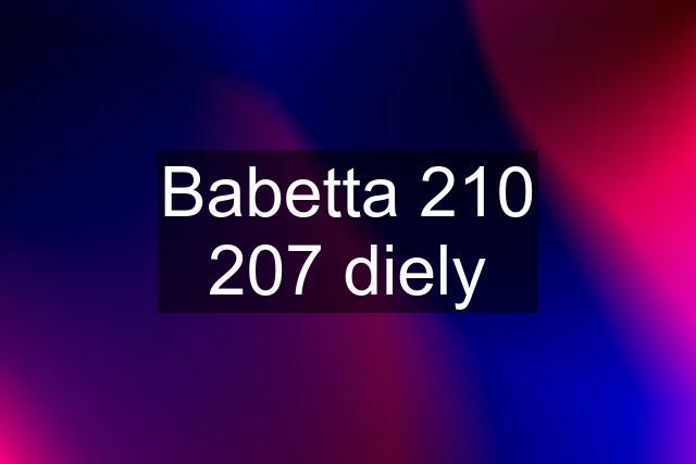 Babetta 210 207 diely