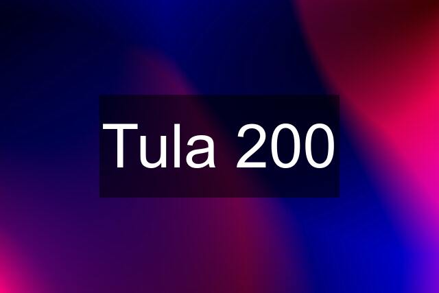 Tula 200